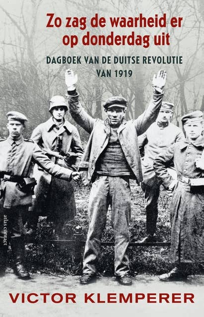 Zo zag de waarheid er op donderdag uit: dagboek van de duitse revolutie van 1919