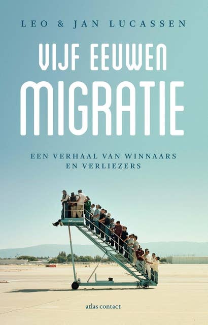 Vijf eeuwen migratie: Een verhaal van winnaars en verliezers