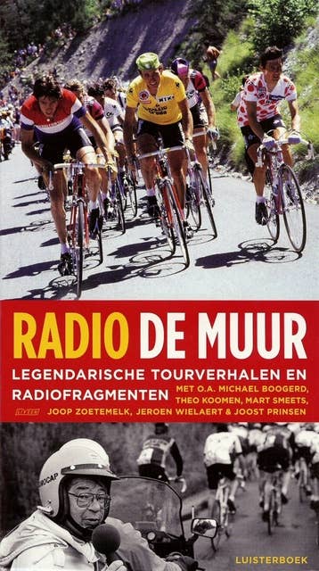 Radio De Muur: Legendarische tourverhalen en radiofragmenten