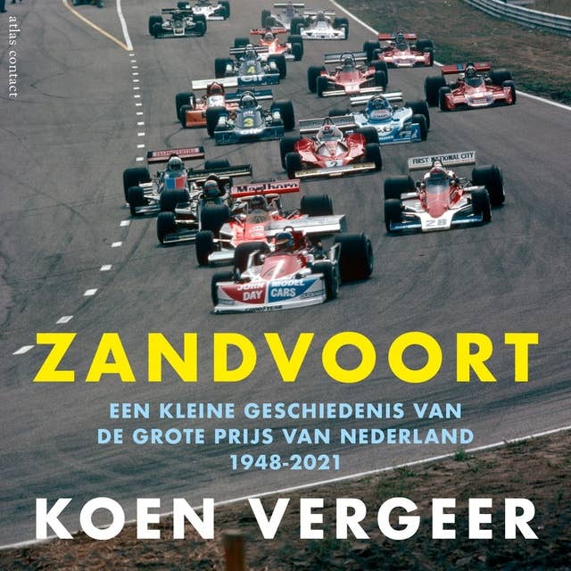 Zandvoort: Een kleine geschiedenis van de Grote Prijs van Nederland 1948-2020