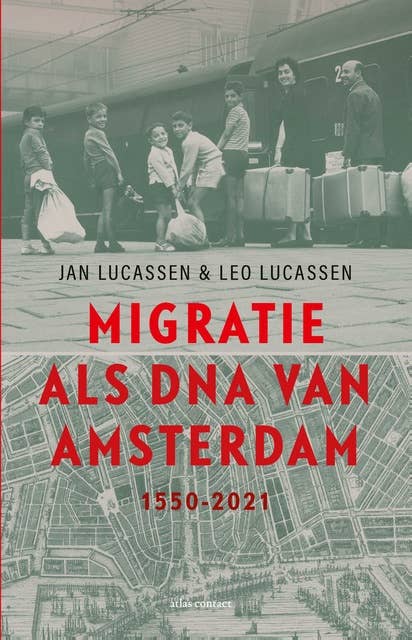 Migratie als DNA van Amsterdam: 1550 - 2021