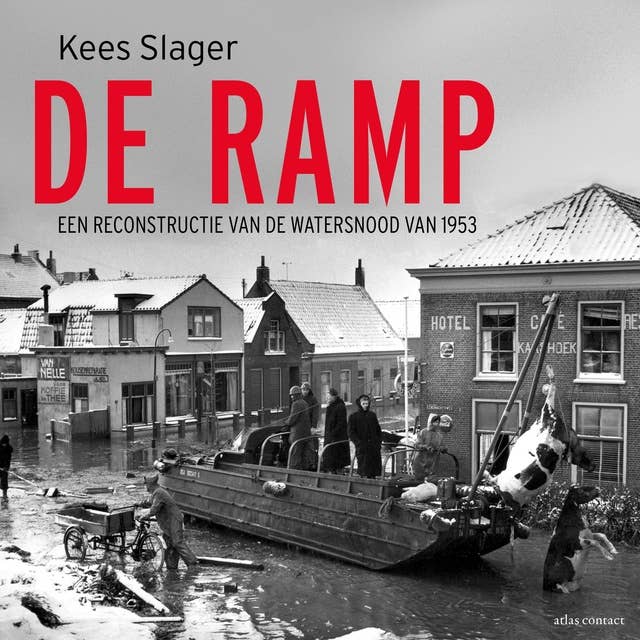 De ramp: Een reconstructie van de watersnood van 1953