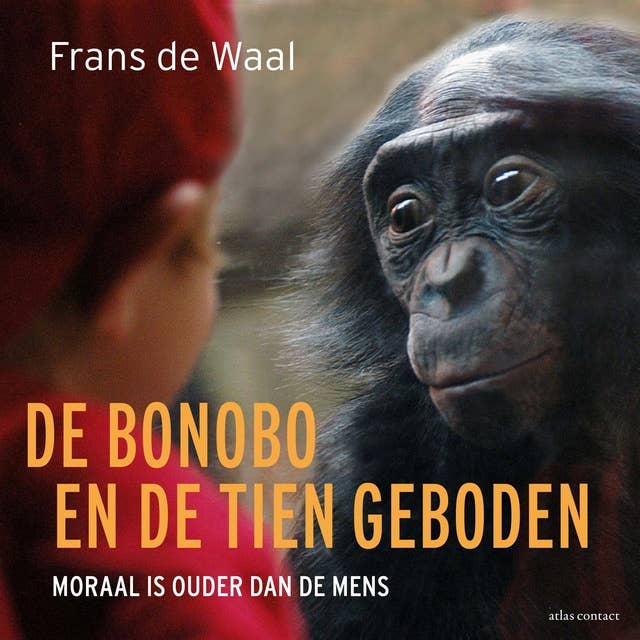 De bonobo en de tien geboden: Moraal is ouder dan de mens