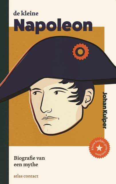 De kleine Napoleon: biografie van een mythe
