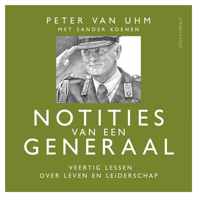 Notities van een generaal: Veertig lessen over leven en leiderschap