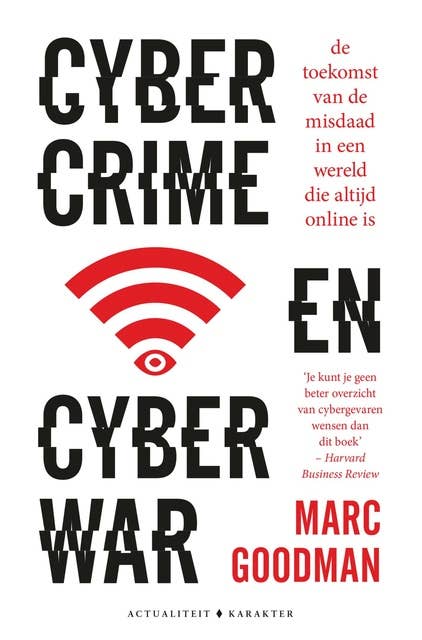 Cybercrime en cyberwar: de toekomst van de misdaad in een wereld die altijd online is