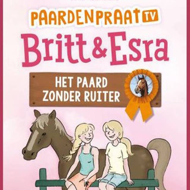 Cover for Het paard zonder ruiter: PaardenpraatTV Britt & Esra