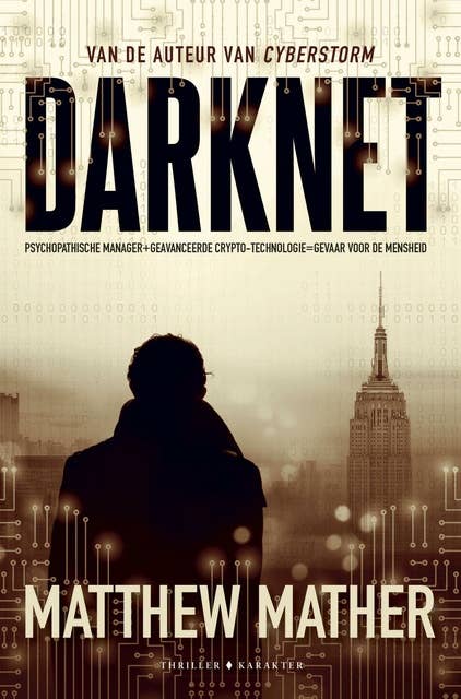 Darknet: Psychopatische manager + geavanceerde crypto technologie = gevaar voor de mensheid