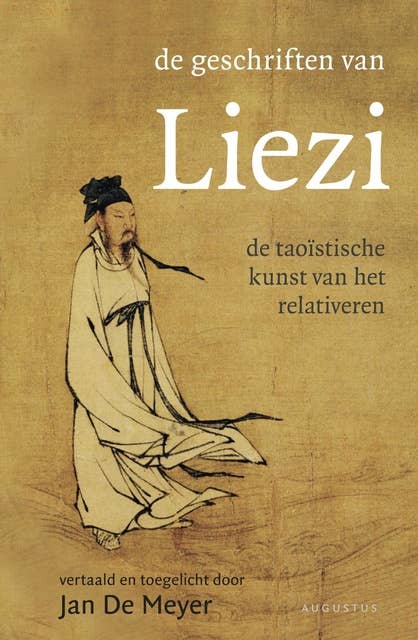 De geschriften Liezi: de taoïstische kunst van het relativeren