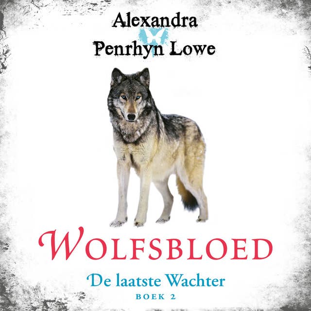 Wolfsbloed: De laatste Wachter - Boek 2