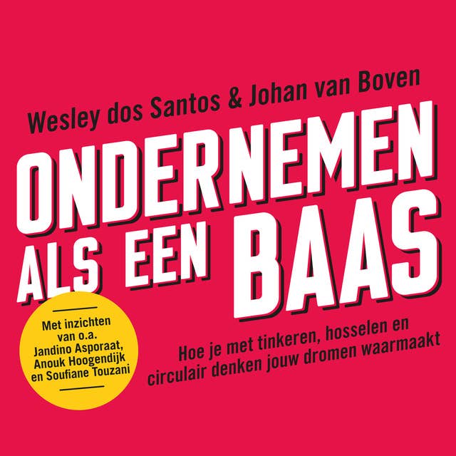 Ondernemen als een baas: Hoe je met tinkeren, hosselen en circulair denken jouw dromen waarmaakt