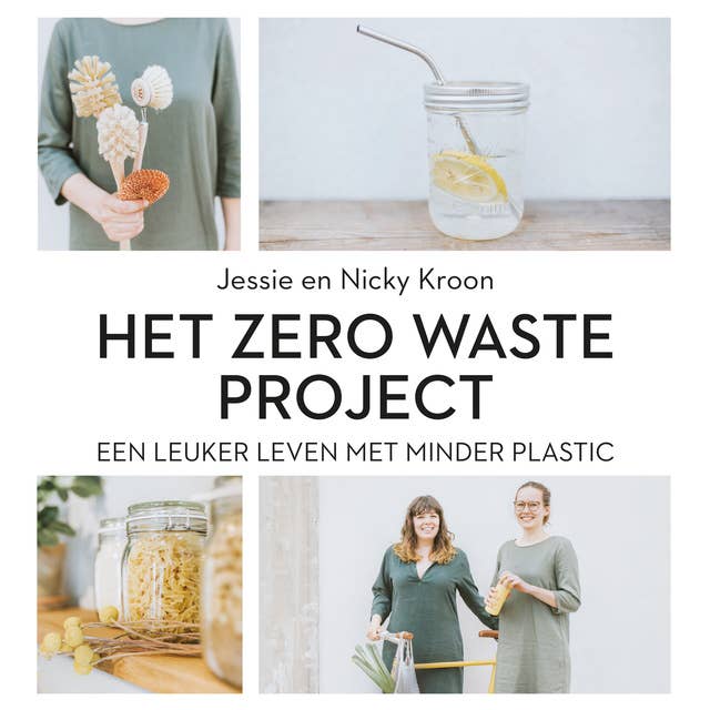 Het Zero Waste Project: Een leuker leven met minder plastic