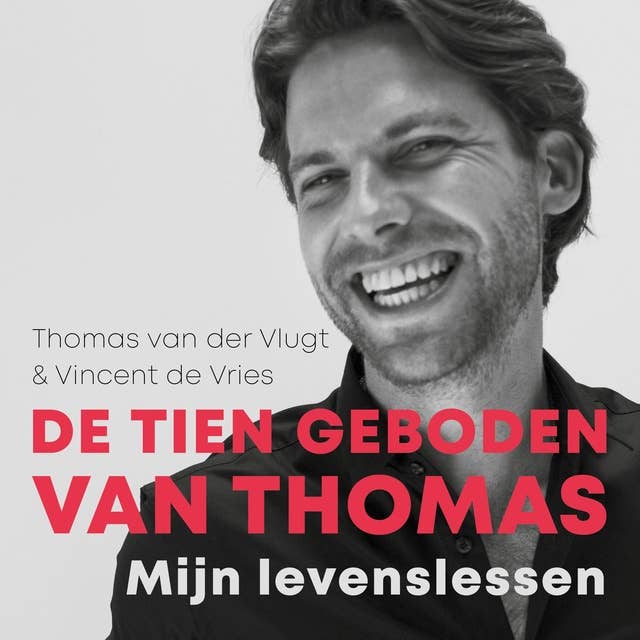 De tien geboden van Thomas: Mijn levenslessen