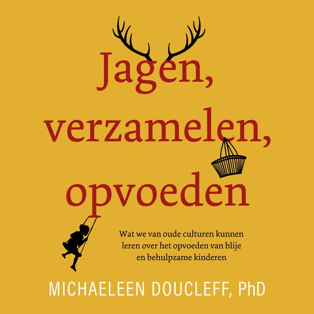 Jagen, verzamelen, opvoeden 