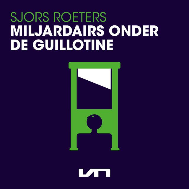Miljardairs onder de guillotine: Op zoek naar alternatieven voor het kapitalisme