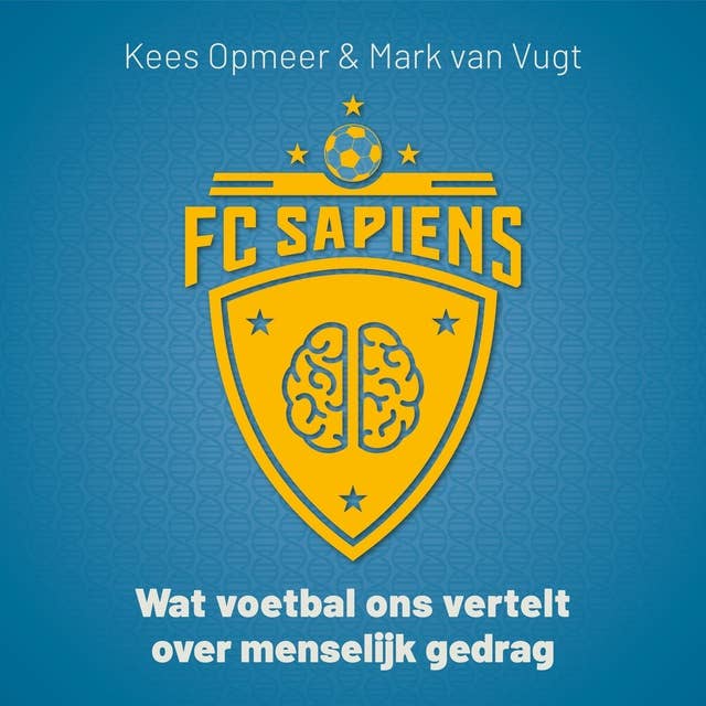 FC Sapiens: Wat voetbal ons vertelt over menselijk gedrag
