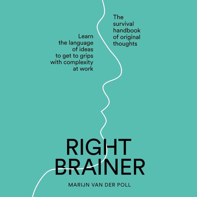 Rightbrainer: The Survival Handbook of Original Thoughts