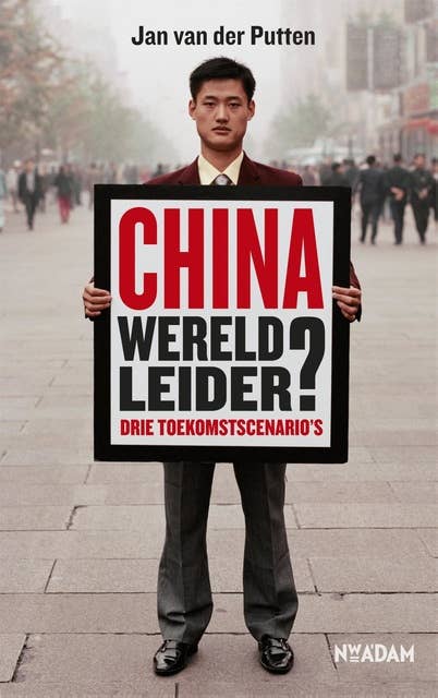 China, wereldleider?: drie toekomstscenario's