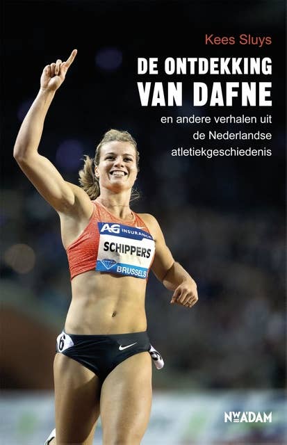 De ontdekking van Dafne: en andere verhalen uit de Nederlandse atletiekgeschiedenis