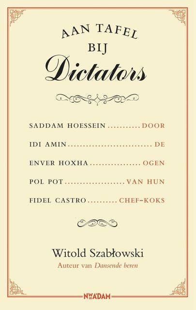 Aan tafel bij dictators: Door de ogen van hun chef-koks