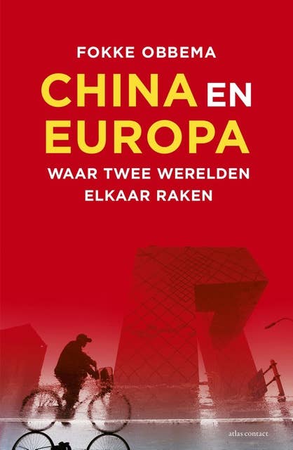 China en Europa: Waar twee werelden elkaar raken