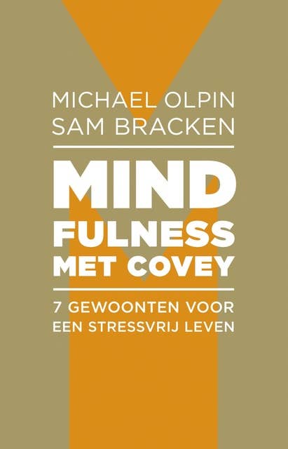 Mindfulness met Covey: 7 gewoonten voor een stressvrij leven