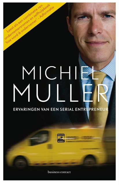 Michiel Muller: ervaringen van een serial entrepreneur