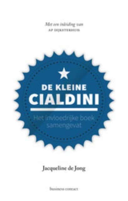 De kleine Cialdini: het invloedrijke boek samengevat