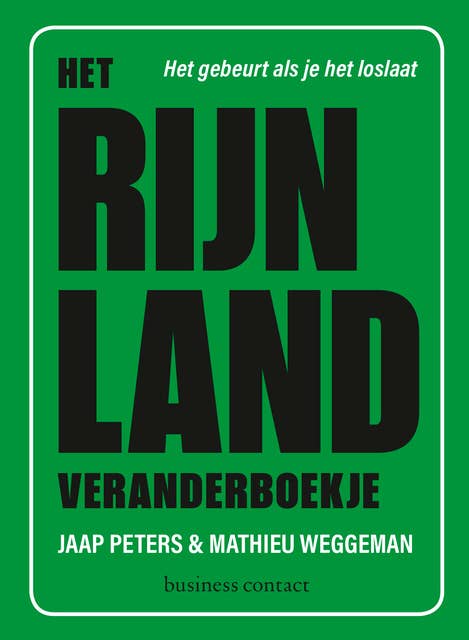 Het Rijnland veranderboekje: het gebeurt als je het loslaat