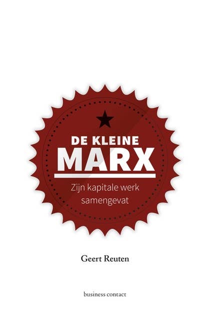 De kleine Marx: zijn kapitale werk samengevat