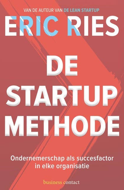 De startup-methode: ondernemerschap als succesfactor in elke organisatie
