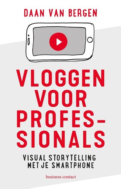 Vloggen voor professionals: Visual storytelling met je smartphone