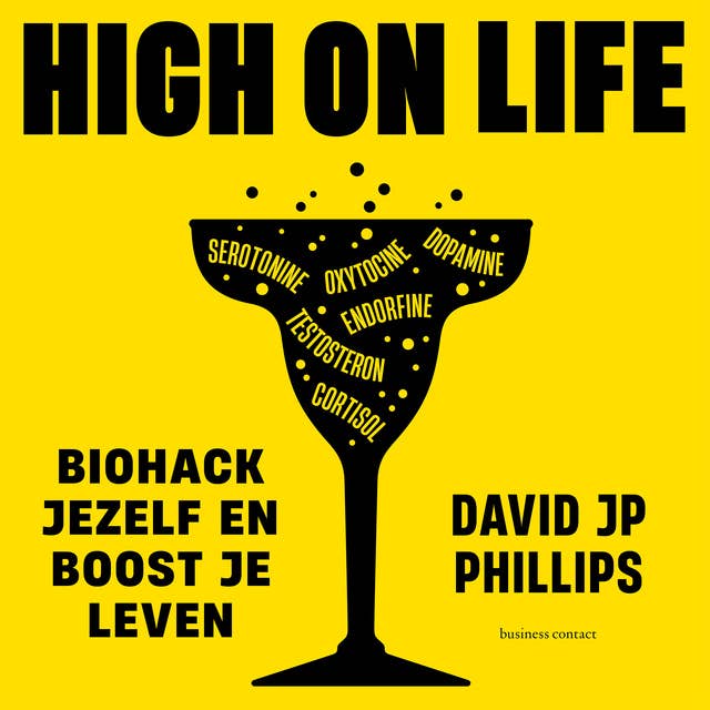 High on life: Biohack jezelf en boost je leven