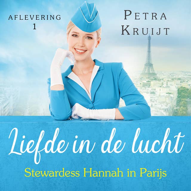 Stewardess Hannah in Parijs: Liefde in de lucht 1