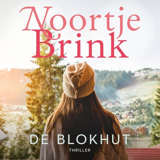 De blokhut by Noortje Brink
