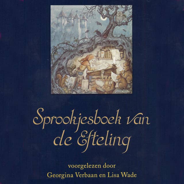 Sprookjesboek van de Efteling: voorgelezen door Georgina Verbaan en Lisa Wade