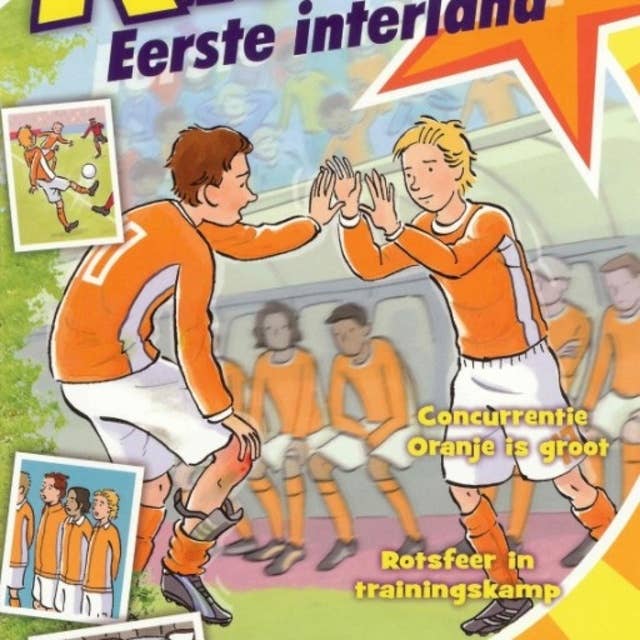 Koen Kampioen - Eerste interland: Concurrentie Oranje is groot - Rotsfeer in trainingskamp