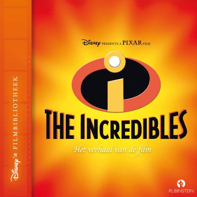 The Incredibles: Het verhaal van de film