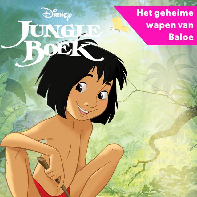 Jungle Boek - Het geheime wapen van Baloe