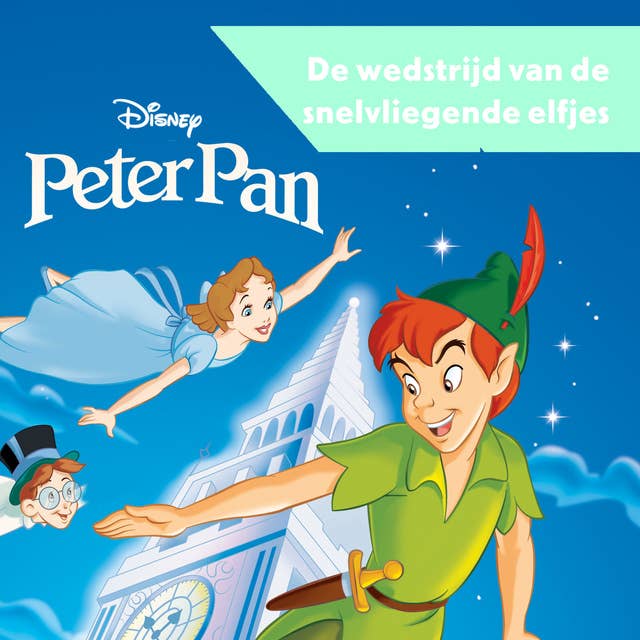 Peter Pan - De wedstrijd van de snelvliegende elfjes