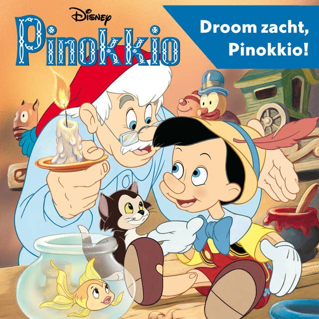 Disney's Pinokkio - Droom zacht, Pinokkio!