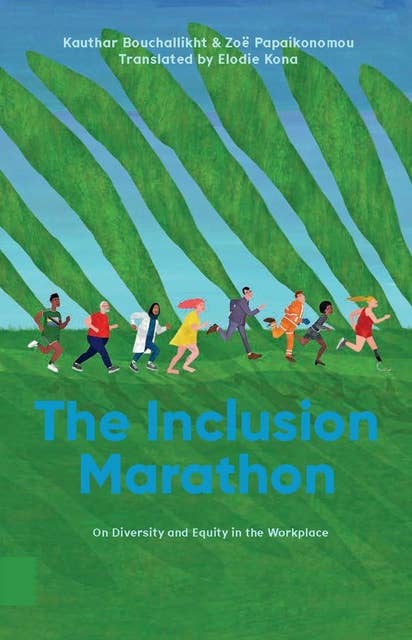 The Inclusion Marathon: On Diversity and Equity in the Workplace