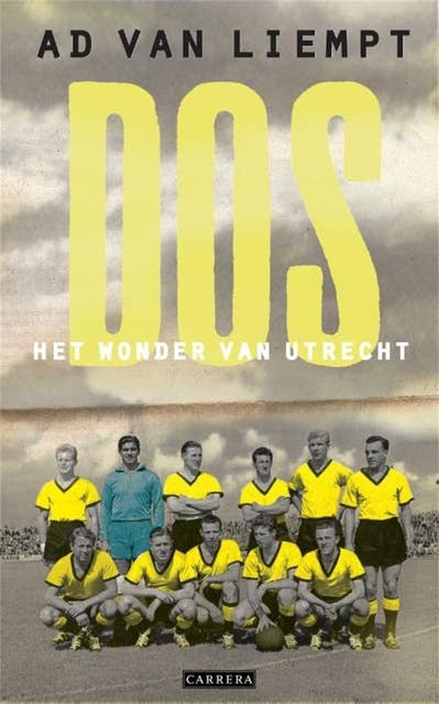 DOS: het wonder van Utrecht reconstructie van de voetbalcompetitie 1957/1958