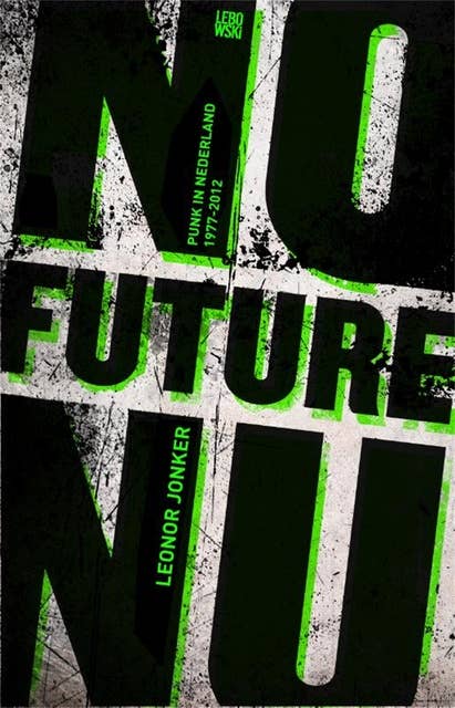No Future Nu: punk in Nederland 1977-2012