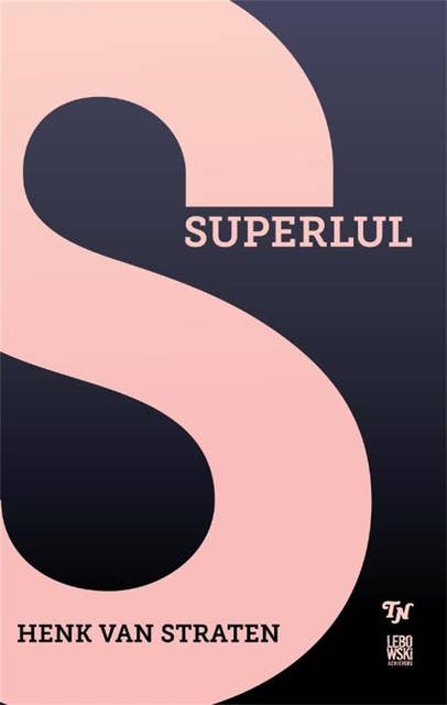 Superlul: memoires van een monsterlijk geslacht