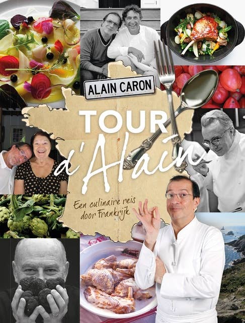 Tour d'Alain: een culinaire reis door Frankrijk