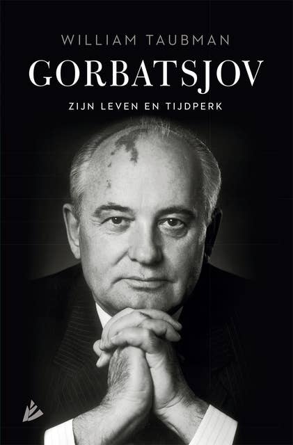 Gorbatsjov: Zijn leven en tijdperk