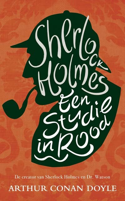 Een studie in Rood: Sherlock Holmes Compleet - deel 1
