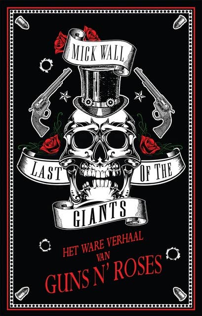Last of the Giants: Het ware verhaal van Guns N' Roses
