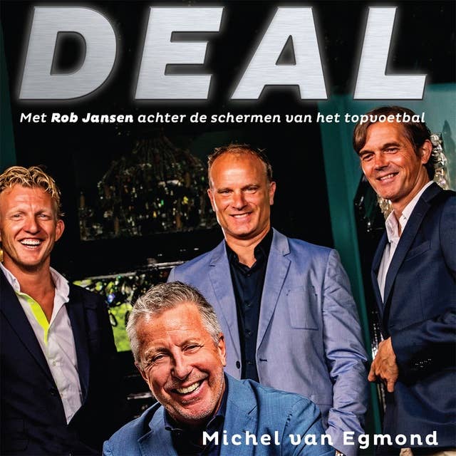 Deal: Met Rob Jansen achter de schermen van het topvoetbal